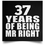 37th Anniversary 37 Years Of Being Mr Right - Poster Square