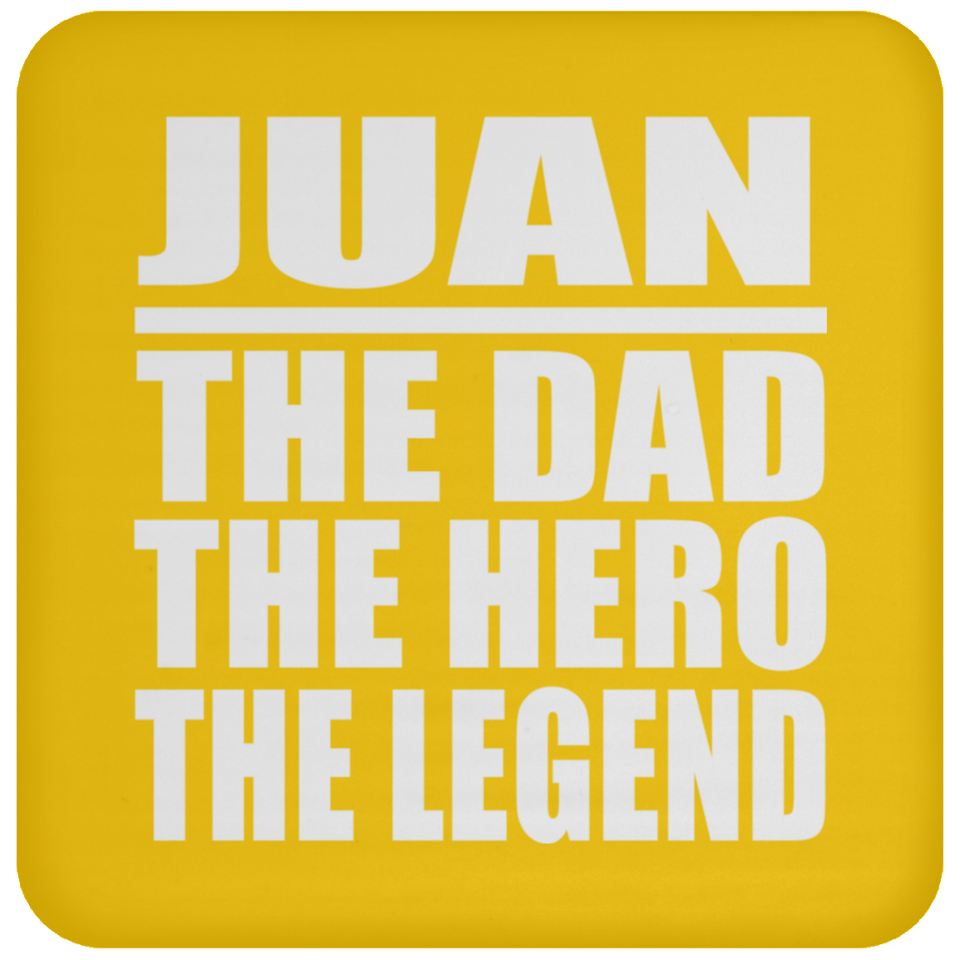 Juan The Dad The Hero The Legend - Drink Coaster