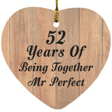 52nd Anniversary 52 Years Of Being Mr Perfect - Heart Ornament C