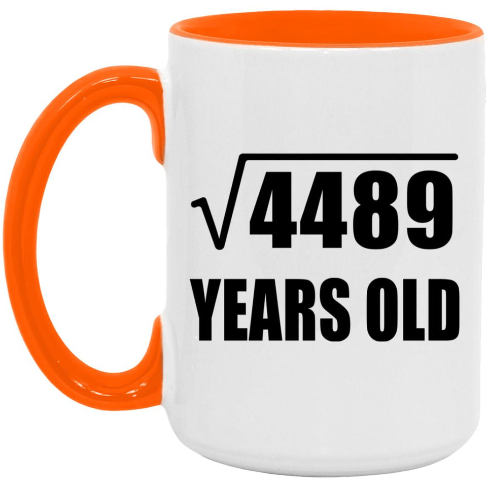 67th Birthday Square Root of 4489 Years Old - 15oz Accent Mug Orange