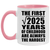 45th Birthday Square Root of 2025 Years of Childhood - 11oz Accent Mug Pink
