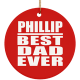 Phillip Best Dad Ever - Circle Ornament