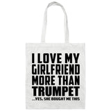 I Love My Girlfriend More Than Trumpet - Tote Bag White