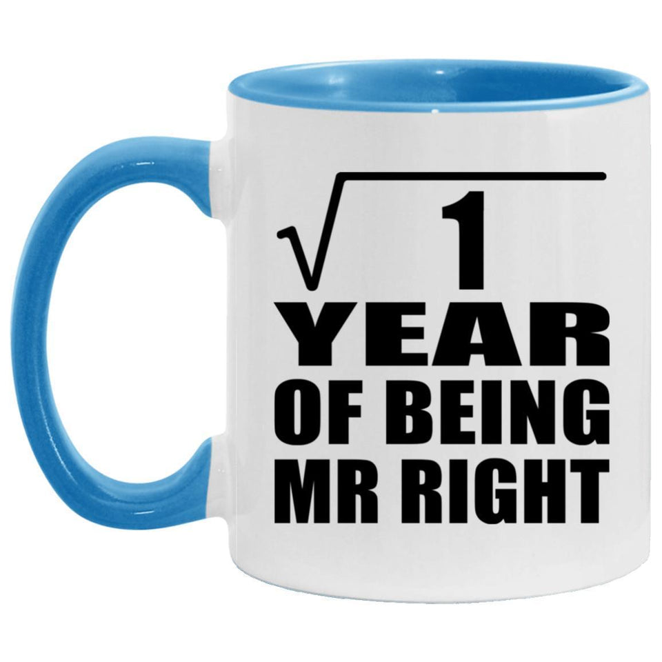 1st Anniversary Square Root of 1 Year of Being Mr Right - 11oz Accent Mug Blue