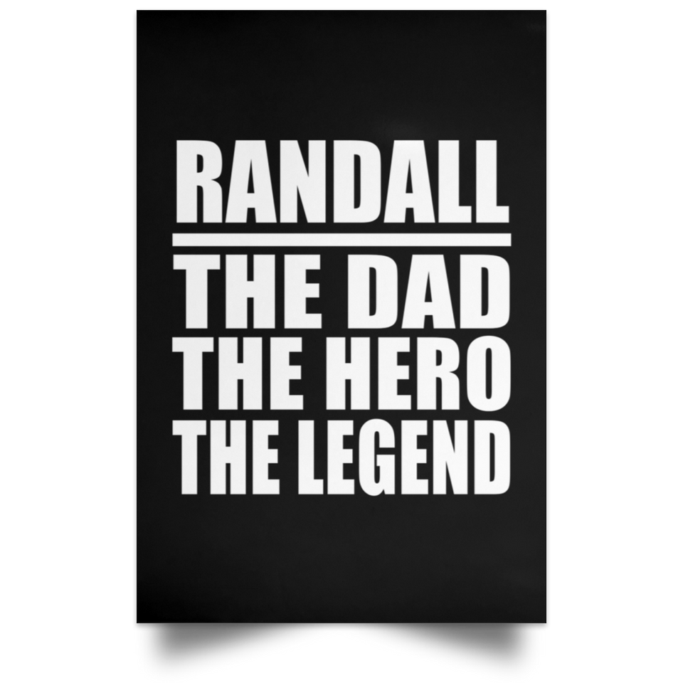 Randall The Dad The Hero The Legend - Poster Portrait