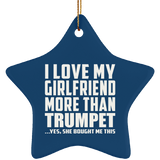 I Love My Girlfriend More Than Trumpet - Star Ornament