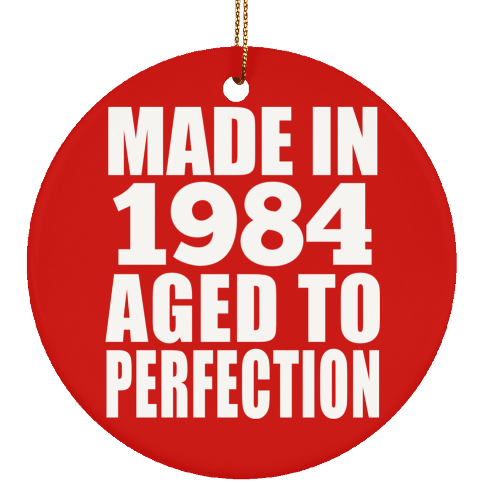 40th Birthday Made In 1984 Aged to Perfection - Circle Ornament