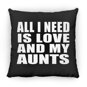 All I Need Is Love And My Aunts - Throw Pillow Black