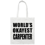 World's Okayest Carpenter - Tote Bag White