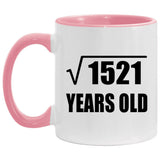 39th Birthday Square Root of 1521 Years Old - 11oz Accent Mug Pink