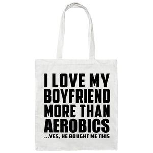I Love My Boyfriend More Than Aerobics - Tote Bag White