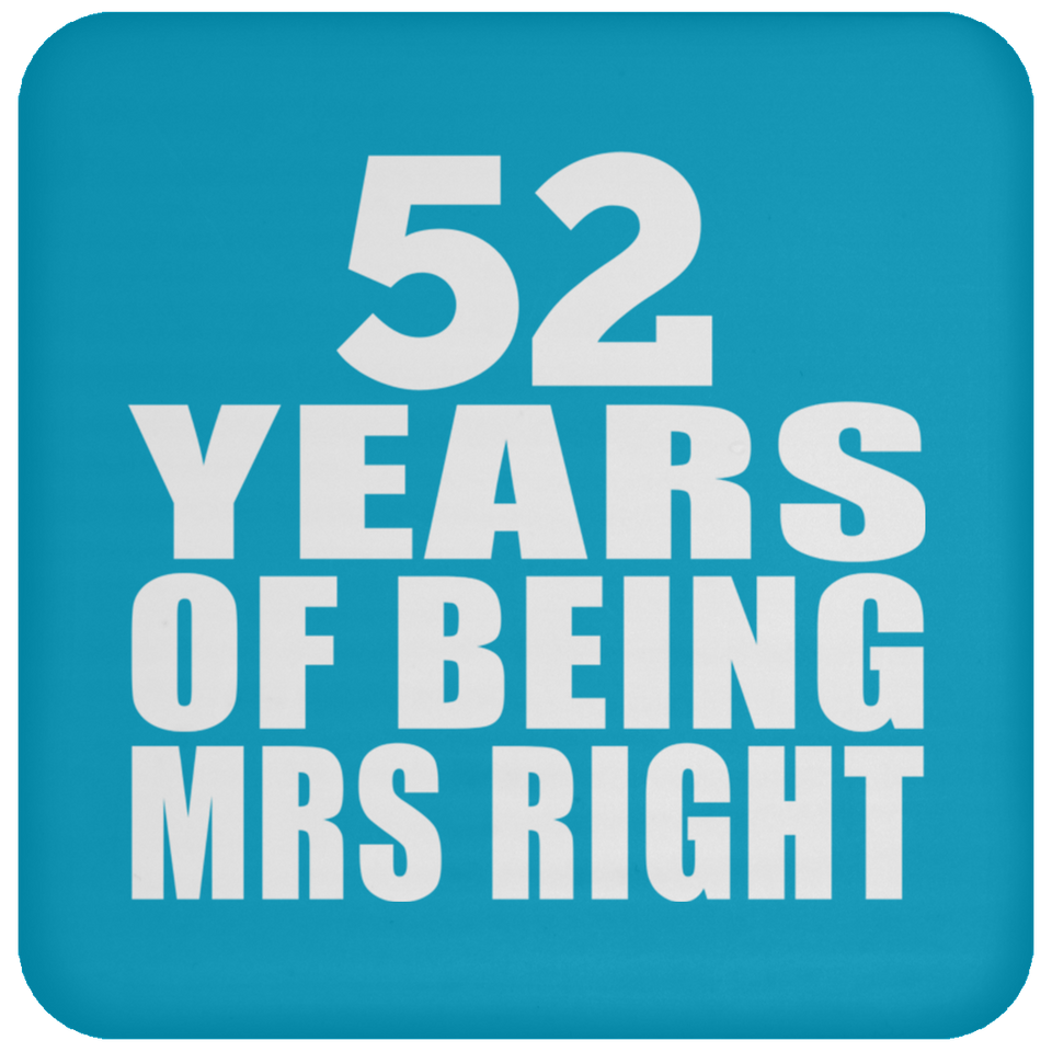 52nd Anniversary 52 Years Of Being Mrs Right - Drink Coaster