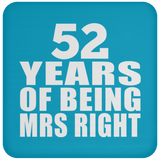52nd Anniversary 52 Years Of Being Mrs Right - Drink Coaster