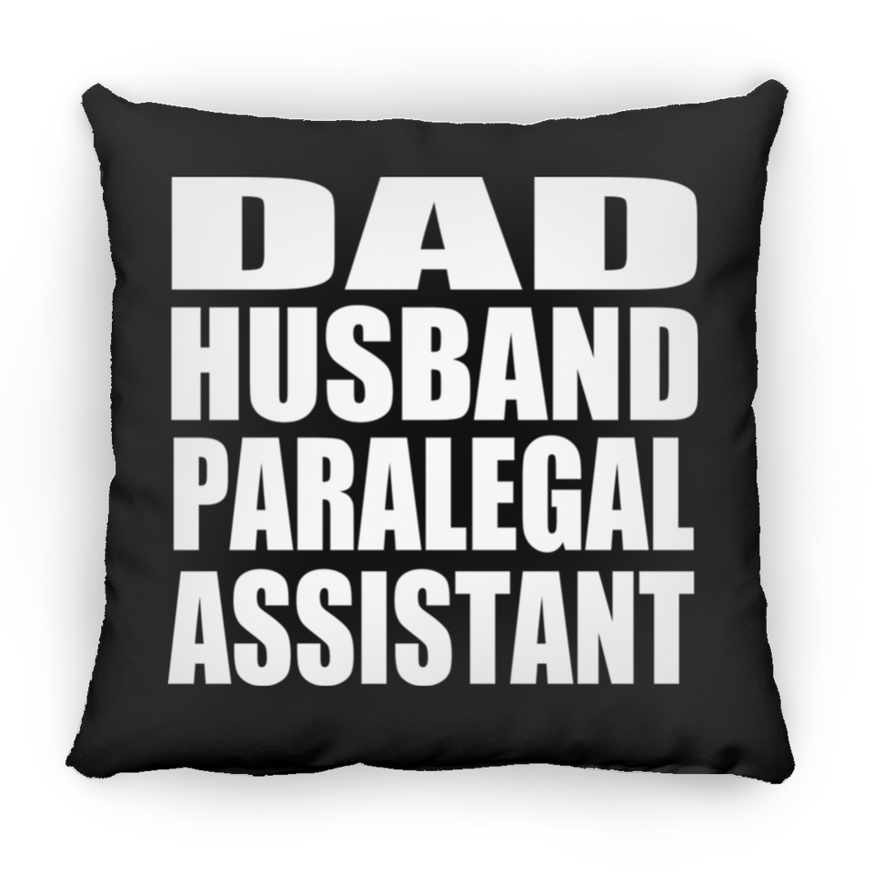 Dad Husband Paralegal Assistant - Throw Pillow Black
