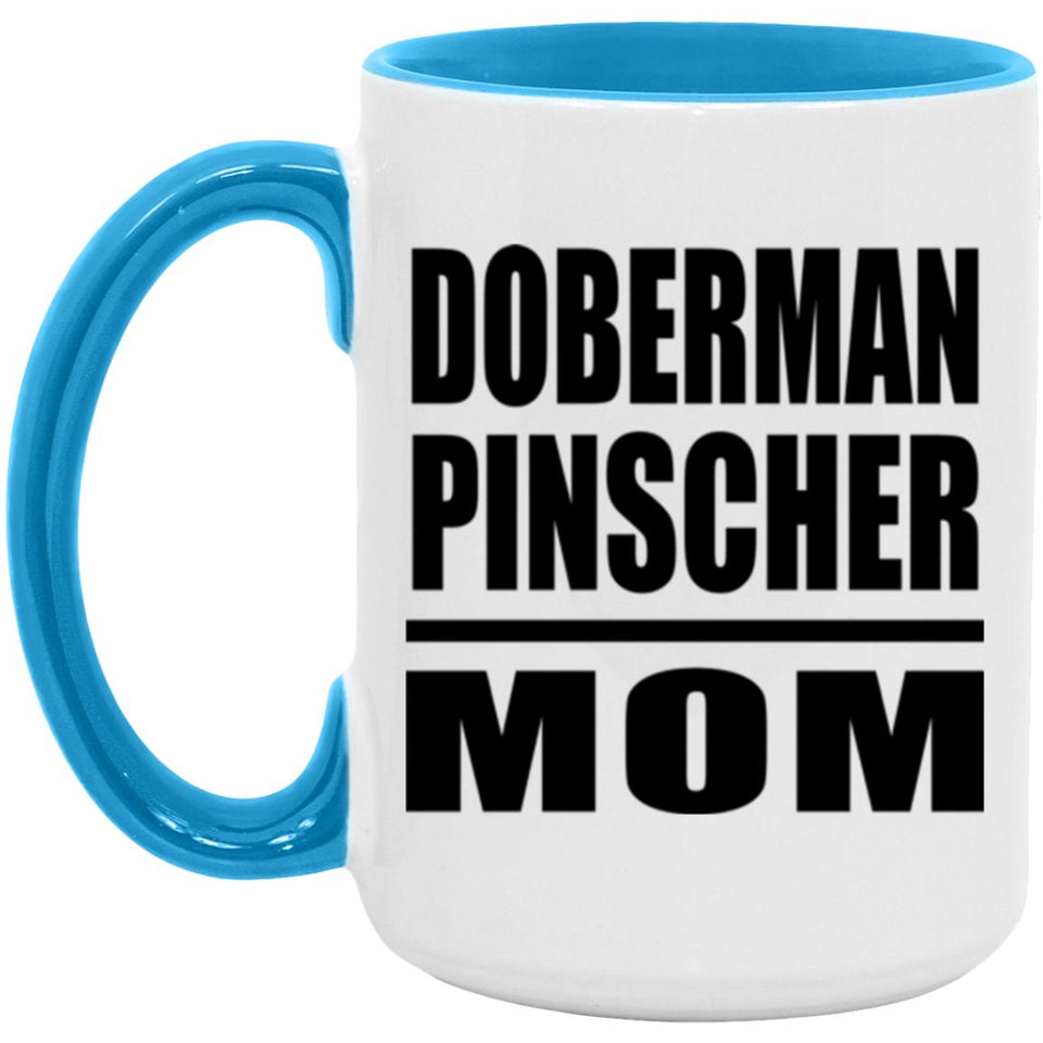 Doberman Pinscher Mom - 15oz Accent Mug Blue