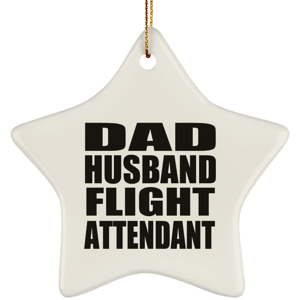Dad Husband Flight Attendant - Star Ornament