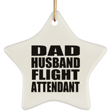 Dad Husband Flight Attendant - Star Ornament