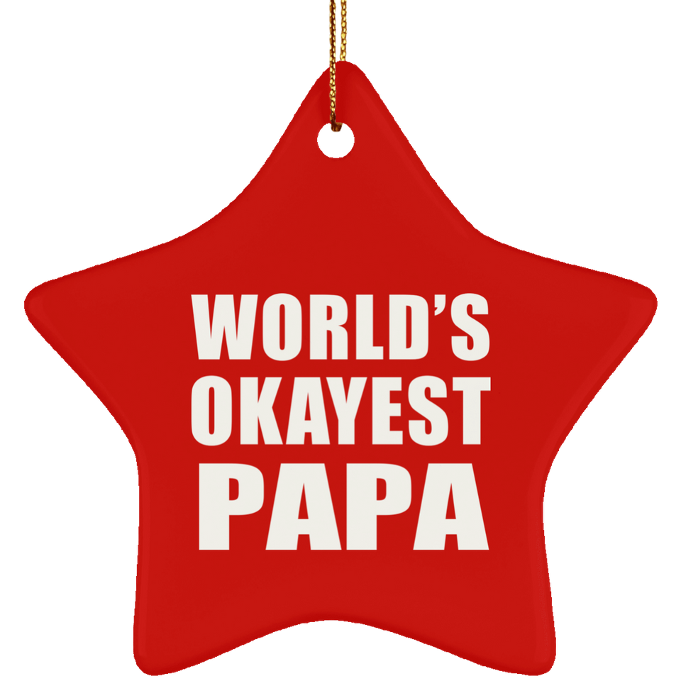 World's Okayest Papa - Star Ornament