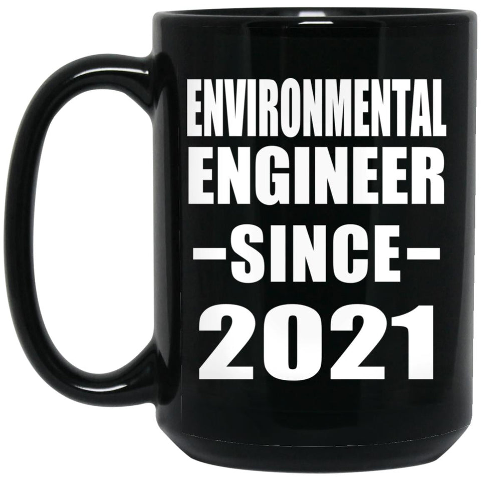 Environmental Engineer Since 2021 - 15oz Coffee Mug Black