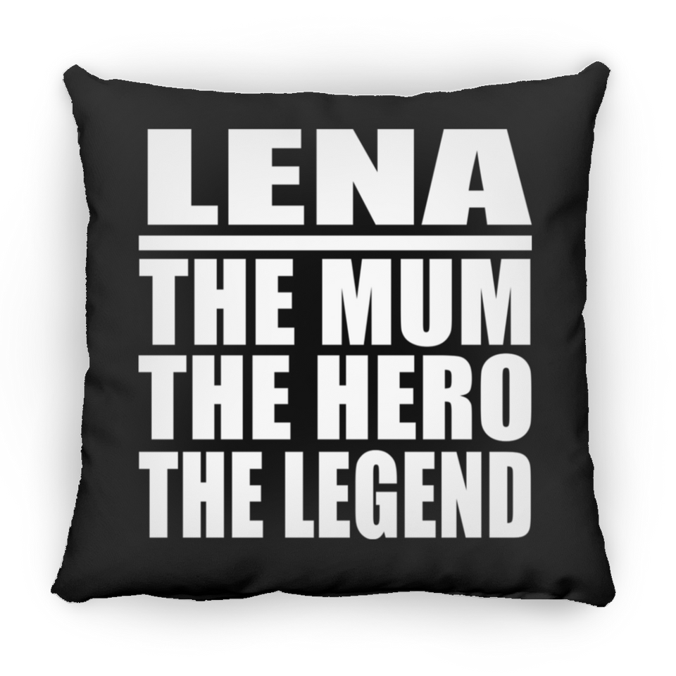 Lena The Mum The Hero The Legend - Throw Pillow Black