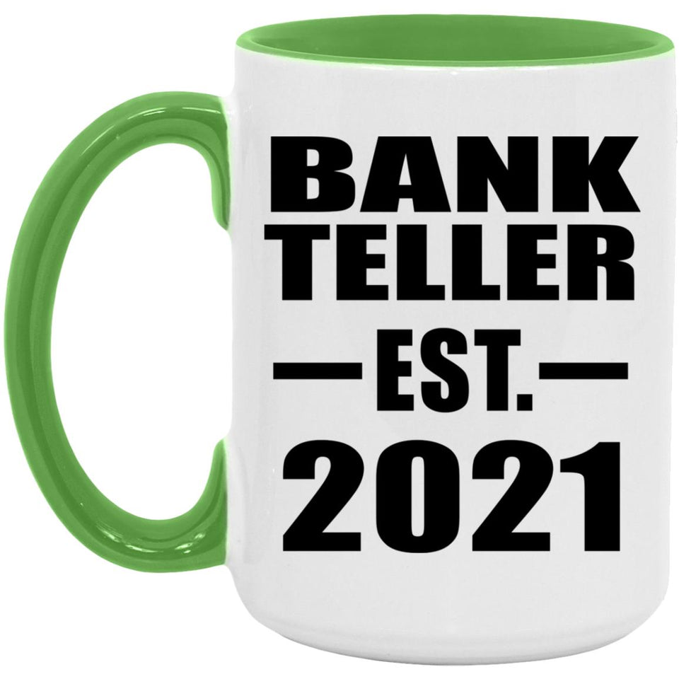 Bank Teller Established EST. 2021 - 15oz Accent Mug Green