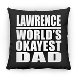 Lawrence World's Okayest Dad - Throw Pillow Black