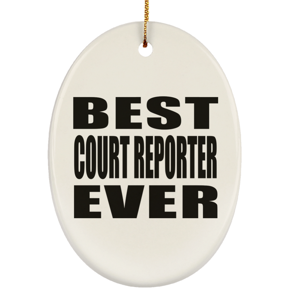 Best Court Reporter Ever - Oval Ornament