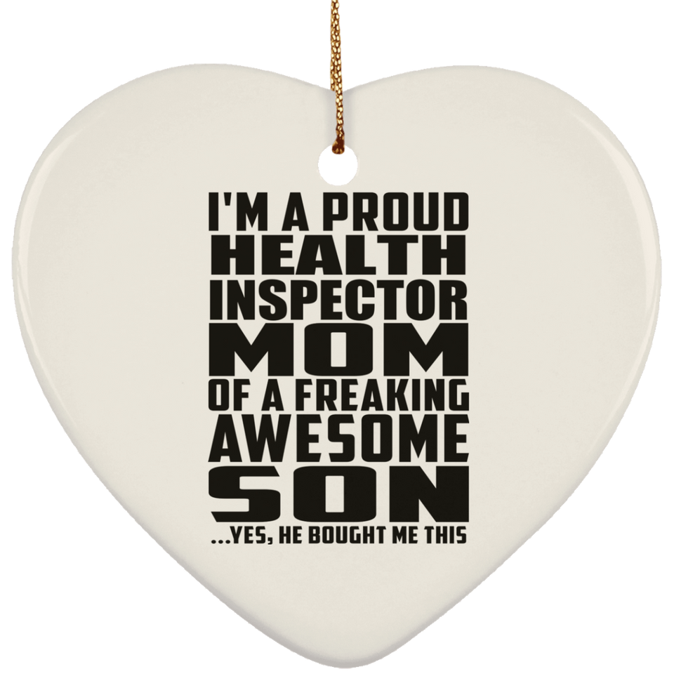Proud Health Inspector Mom Of Awesome Son - Heart Ornament