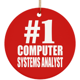 Number One #1 Computer Systems Analyst - Circle Ornament