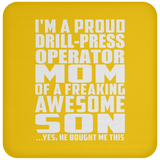 Proud Drill-Press Operator Mom Of Awesome Son - Drink Coaster