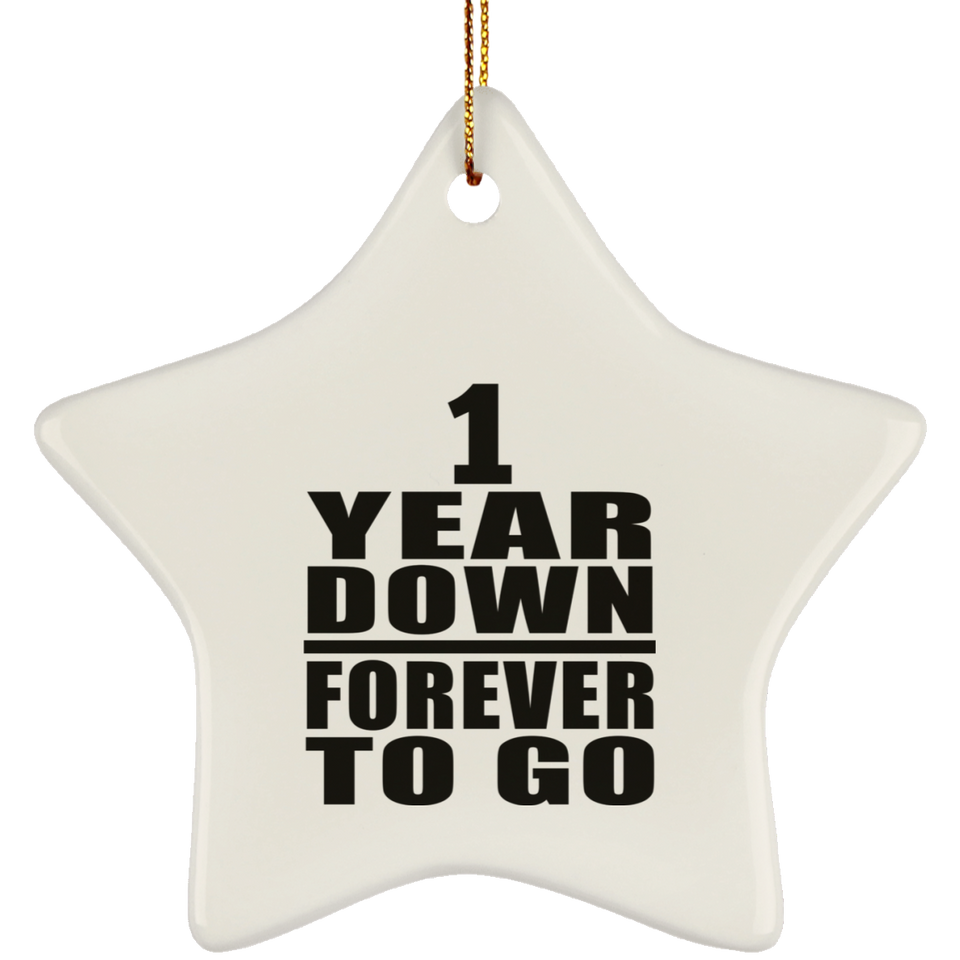 1st Anniversary 1 Year Down Forever to Go - Star Ornament