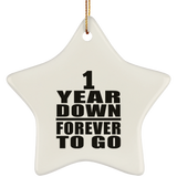 1st Anniversary 1 Year Down Forever to Go - Star Ornament