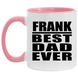 Frank Best Dad Ever - 11oz Accent Mug Pink