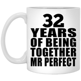 32nd Anniversary 32 Years Of Being Mr Perfect - 11 Oz Coffee Mug