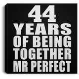 44th Anniversary 44 Years Of Being Mr Perfect - Canvas Square