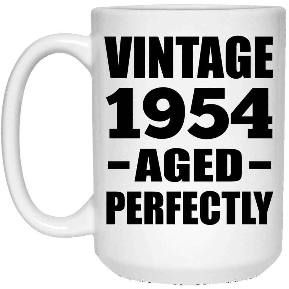 70th Birthday Vintage 1954 Aged Perfectly - 15oz Coffee Mug