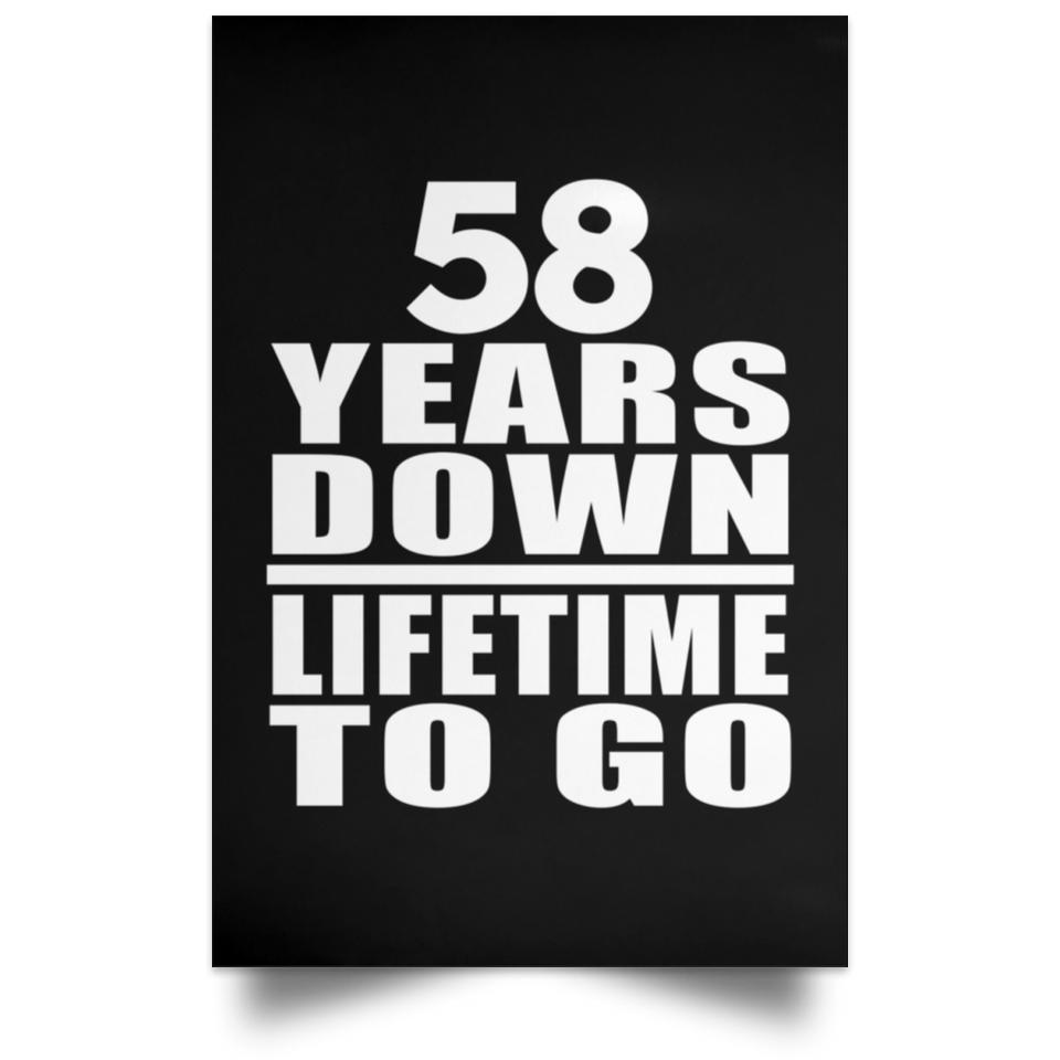 58th Anniversary 58 Years Down Lifetime To Go - Poster Portrait