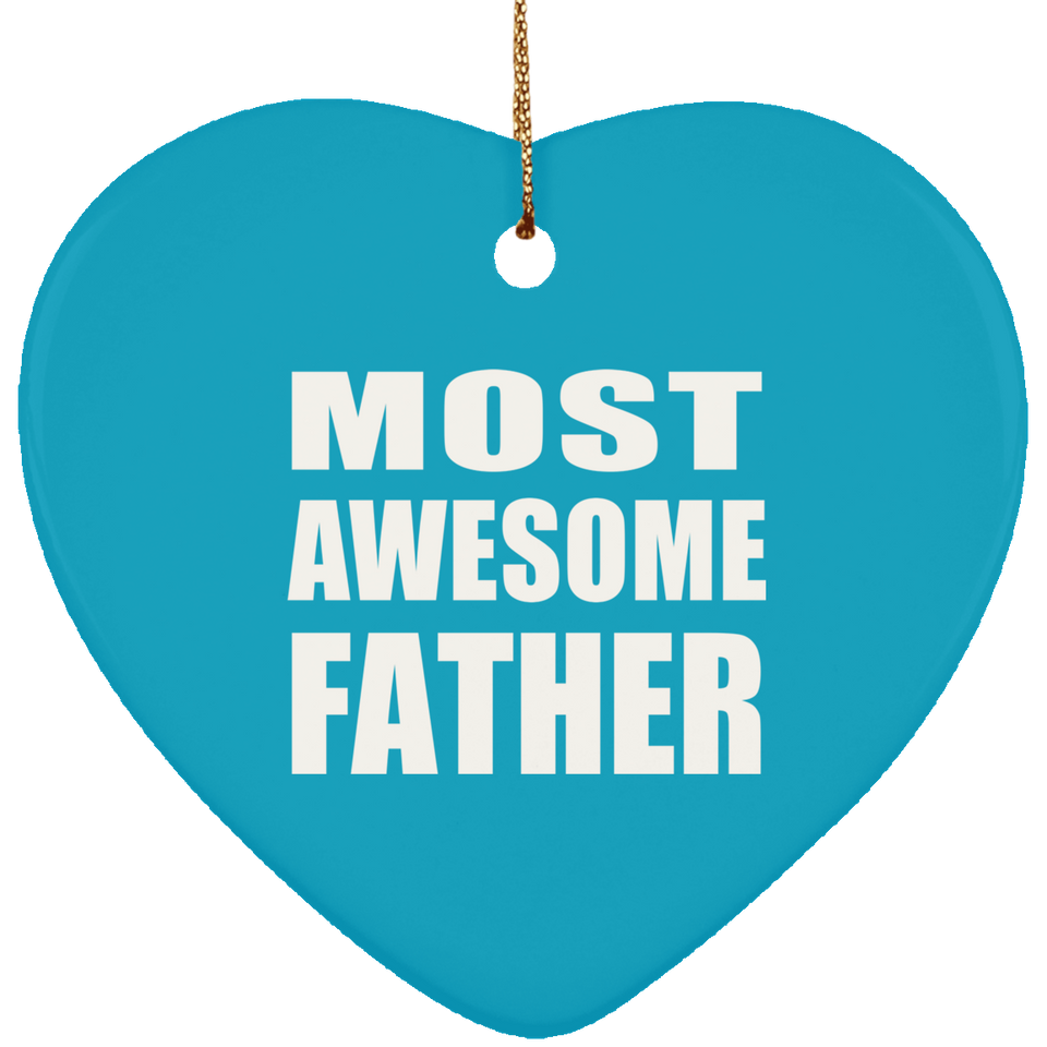 Most Awesome Father - Heart Ornament
