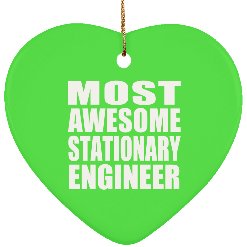 Most Awesome Stationary Engineer - Heart Ornament