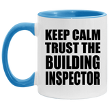 Keep Calm and Trust The Building Inspector - 11oz Accent Mug Blue