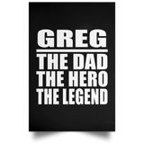 Greg The Dad The Hero The Legend - Poster Portrait