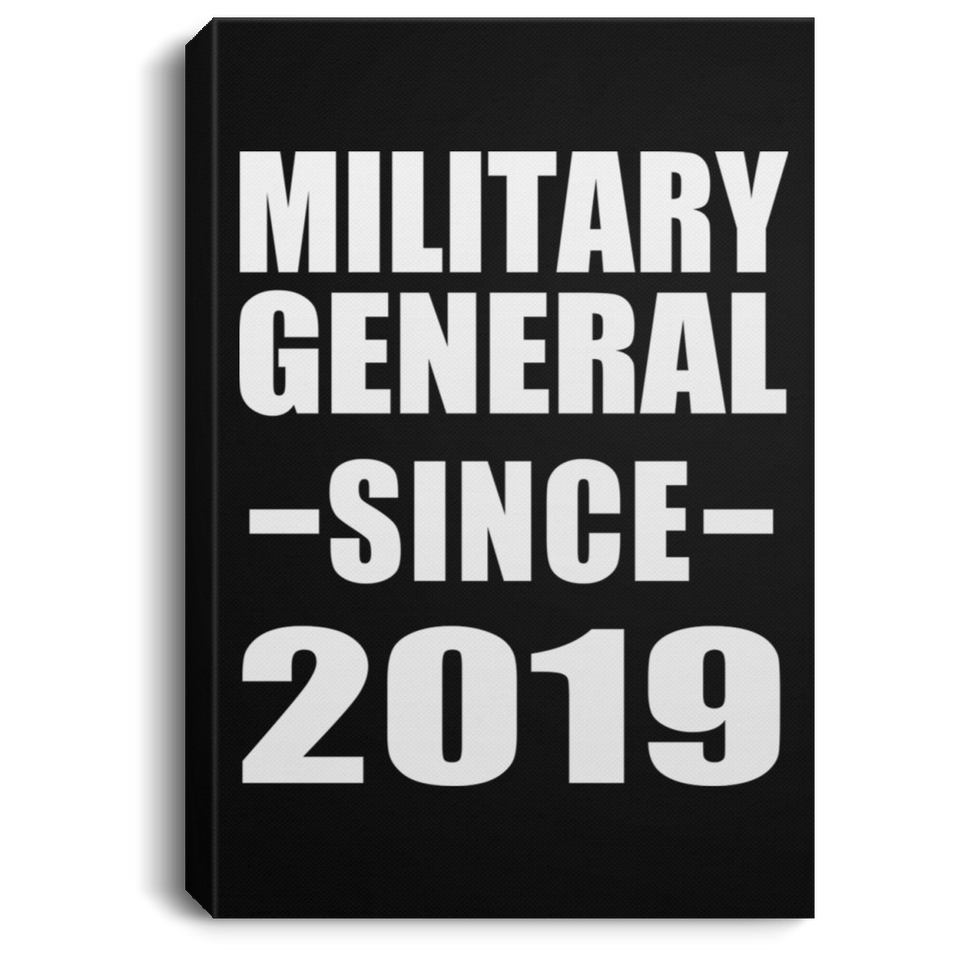 Military General Since 2019 - Canvas Portrait
