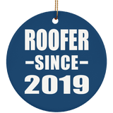 Roofer Since 2019 - Circle Ornament