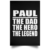 Paul The Dad The Hero The Legend - Poster Portrait