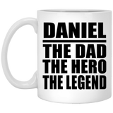 Daniel The Dad The Hero The Legend - 11 Oz Coffee Mug