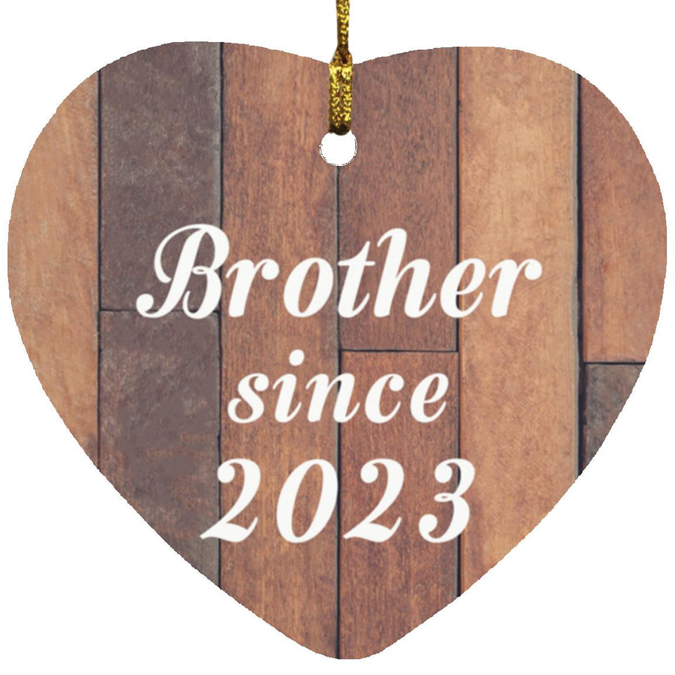 Brother Since 2023 - Heart Ornament E