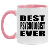 Best Psychologist Ever - 11oz Accent Mug Pink