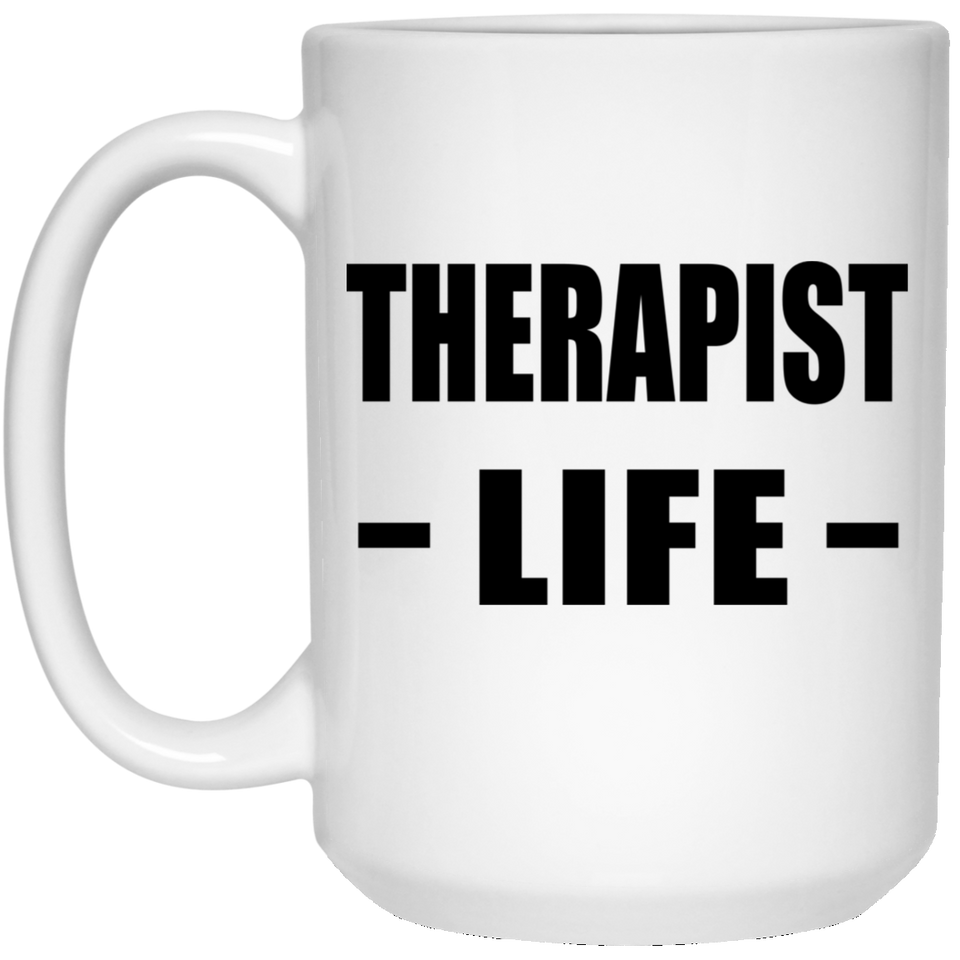 Therapist Life - 15oz Coffee Mug