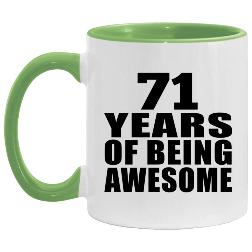 71st Birthday 71 Years Of Being Awesome - 11oz Accent Mug Green
