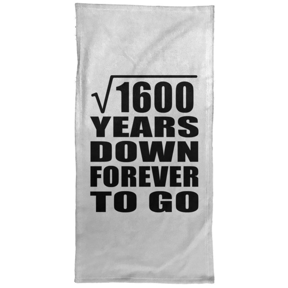 40th Anniversary Square Root of 1600 Years Down Forever To Go - Hand Towel
